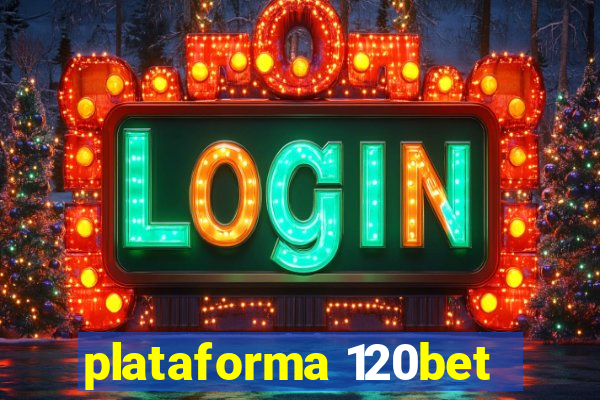 plataforma 120bet